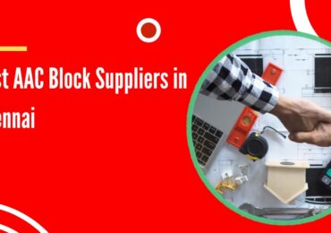 Best AAC Block Suppliers in Chennai
